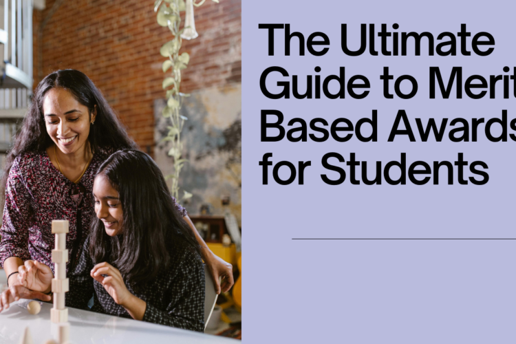 The Ultimate Guide to Merit-Based Awards for Students